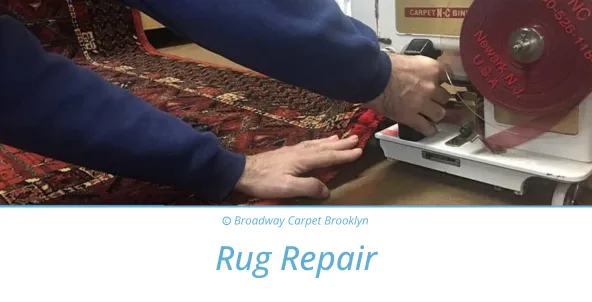 Area Rug Repair Service - Broadway Carpet Brooklyn